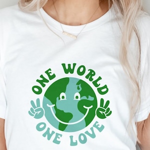 One World One Love SVG Silhouette Cricut Cut Files Cute Fun T-Shirt Clipart Motiverende Quote PNG Earth Day Save Our Planet Peace On Earth