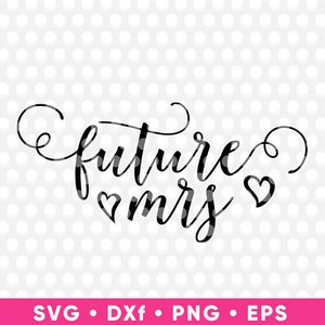 Futura Sra. SVG boda SVG fiesta nupcial Cortar archivos Cricut archivo novia corazón svg clipart silueta imprimible cameo Love Wedding Announcement