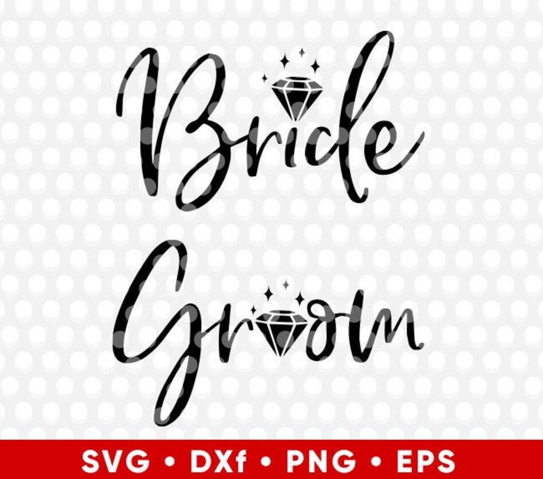 Bride Groom Diamond SVG Wedding SVG Bride Cut Files Cricut Files Save ...