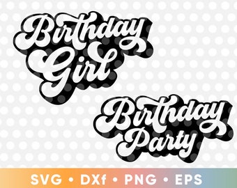 Birthday Girl SVG Birthday Party Squad T-Shirt Cut File Digital Download Clipart Cricut Silhouette Retro Seventies Cute Sweet Sixteen Gift