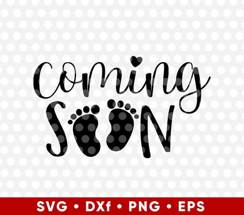 Download Baby Coming Soon SVG Cut File T Shirt Digital Download | Etsy