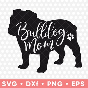 Bulldog Mom SVG Silhouette Design Engels Bulldog Instant Download T-Shirt Cricut Silhouet Cut File, svg dxf eps Gift Idea Verjaardagscadeau