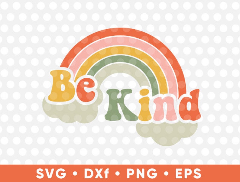 Download Rainbow Be Kind SVG Cut Files Cricut Files Cute T-Shirt ...