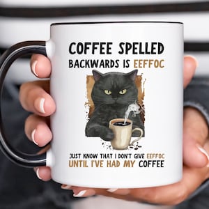 Funny Cat Coffee Mug EEFFOC Is Coffee Spelled Backwards, Cat Lovers Mug, Black Cat Mug, Coffee Lover, Halloween Cat Mug, Cat Meme Mug Tea