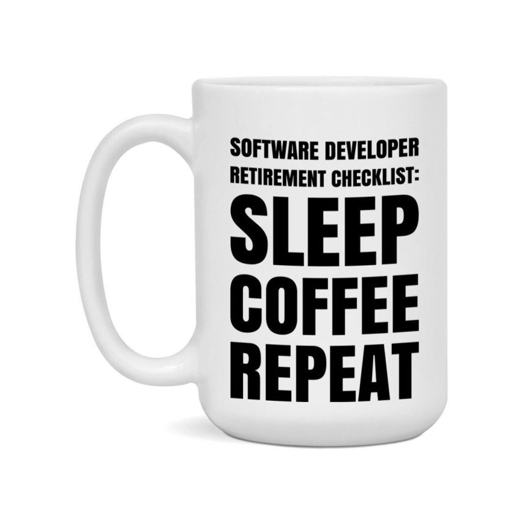 Funny Coffee Mug Gift Retirement Checklist for Software Developer