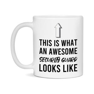 Funny Security Guard Mug - This Is What An Awesome Security Guard Looks Like - 11Oz Or 15Oz Ceramic Coffee Cup - Novelty Gift For