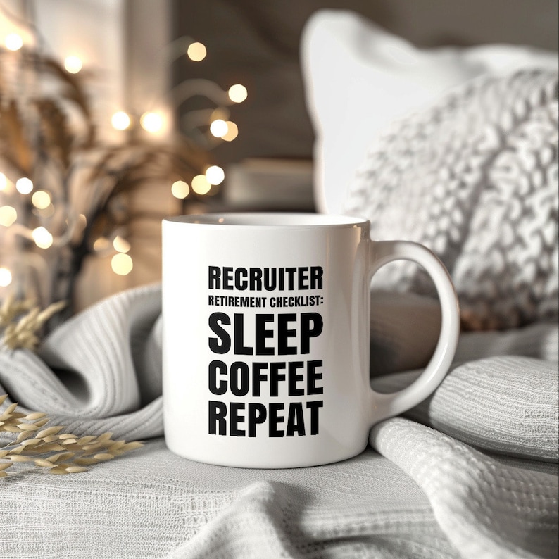 Funny Coffee Mug Gift, Retirement Checklist for Recruiter Sleep Coffee
