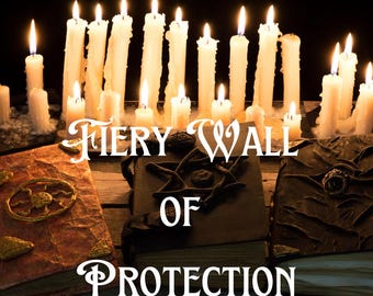 Fiery Wall of Protection Ritual