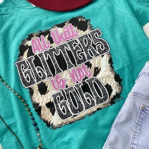 All that Glitters is Gold Womens Tees, Song Lyrics, 90&#39;s baby, Sparkle