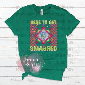 Here to get smashed,pinata, alcohol, spirits bright Christmas, Feliz Navidad, Hispanic, Latino, Unisex, Tee, Shirt