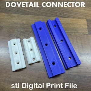 May include: White and blue dovetail connectors with three holes each. The image includes the text "DOVETAIL CONNECTOR" and "stl Digital Print File". The connectors are designed for 3D printing.