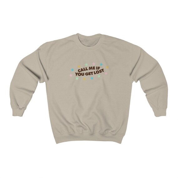 Call Me If You Get Lost Crewneck Sweatshirt Sand Etsy