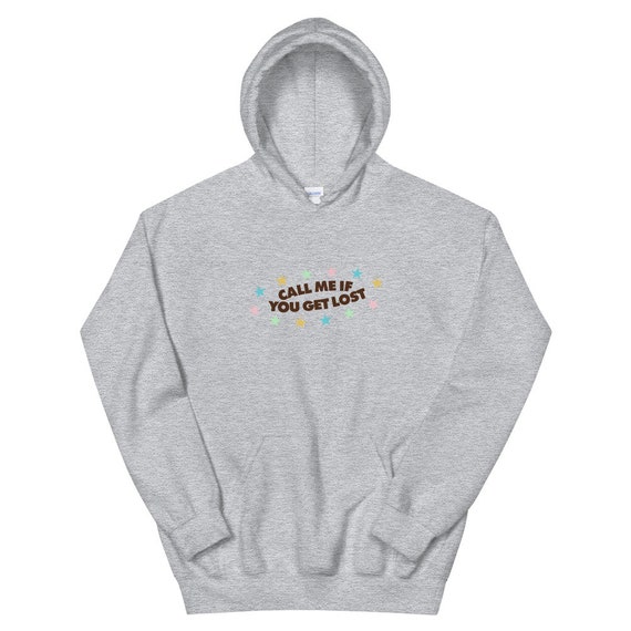 Call Me If You Get Lost Hoodie Etsy