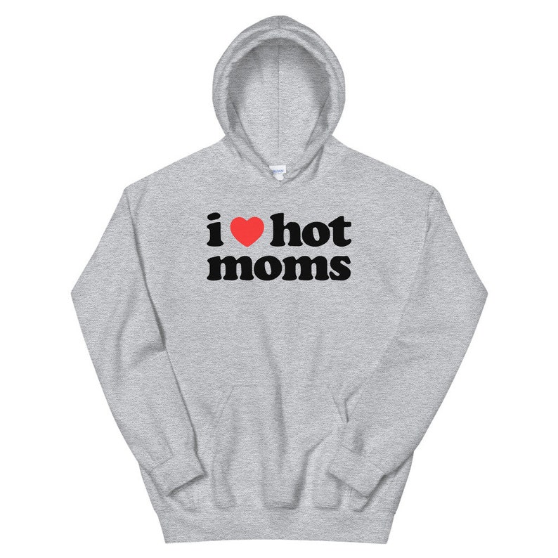 danny duncan i love hot moms sweatshirt