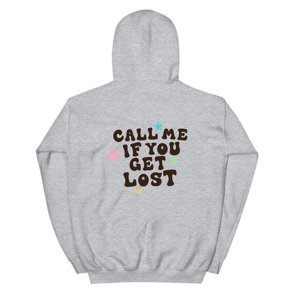 Call Me If You Get Lost Hoodie Etsy