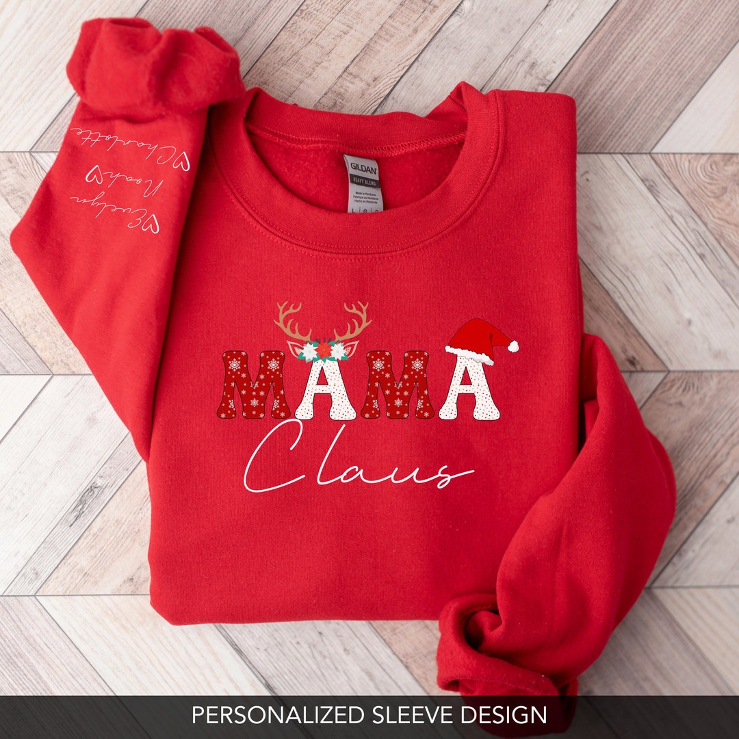 Custom Mama Claus Sweatshirt, Mama Claus Sweatshirt, Mom Christmas