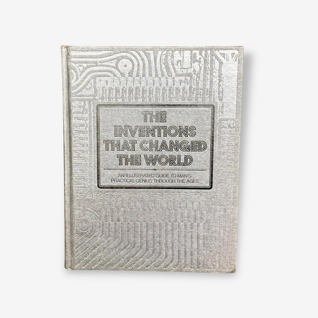 The Inventions That Changed the World - an Illustrated Guide to Man's ...