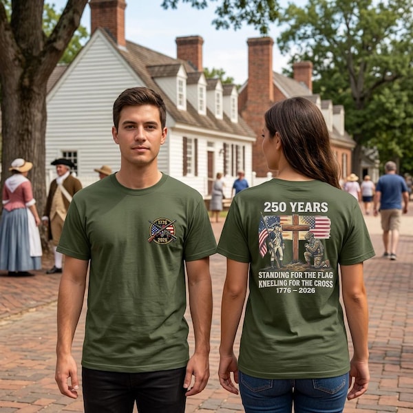 USA 250th Anniversary Shirt 1776-2026, Patriotic Christian 2 Sided Tee, Standing for the Flag Kneeling for the Cross, 4th of July Shirt