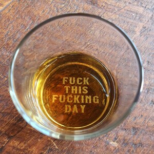 Funny Whiskey Glass Fuck This Fucking Day Christmas Birthday Gift for Grandpa Dad Uncle Brother Whiskey Glasses Because Work