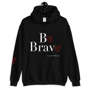 Be Brave Unisex Hoodie