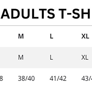 May include: A white chart with the text "ADULTS T-SHIRTS" and size conversions. Sizes range from XS to 4XL, with chest measurements in inches. The chart includes size and chest measurements for each size.