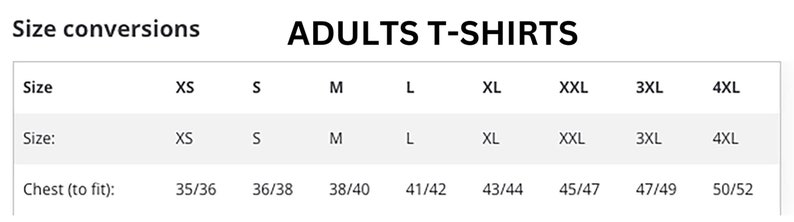 May include: A white chart with the text "ADULTS T-SHIRTS" and size conversions. Sizes range from XS to 4XL, with chest measurements in inches. The chart includes size and chest measurements for each size.