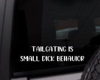Tailgating Is Small Dick Energy Car Decal, Funny Decal For Car, SDE, Personalized Vinyl Sticker, Custom Color Decal