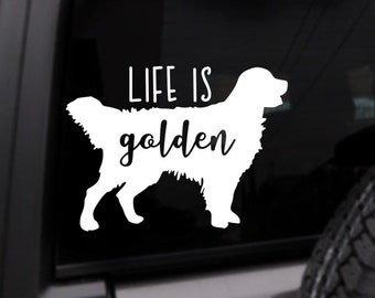 Life Is Golden Car Decal, Golden Retriever, Yeti Sticker, Laptop Sticker, Personalized, Custom Color Decal