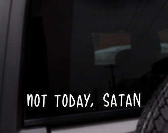 Not Today Satan Car Decal, Personalized Vinyl Sticker, Custom Color Decal