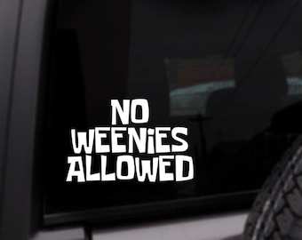 No Weenies Allowed Car Decal, Personalized Vinyl Sticker, Custom Color Decal, Spongebob Decal, Spongebob Sticker, Funny Car Decal