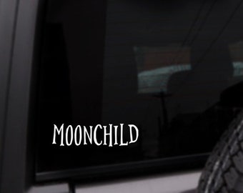 May include: A black car window with a white vinyl decal that reads "MOONCHILD".