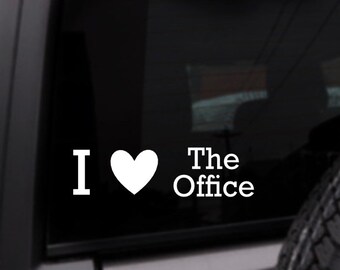 I Heart The Office, I Love The Office Decal, Michael Scott Quote, Funny Car Decal, Personalized Vinyl Sticker, Custom Decal