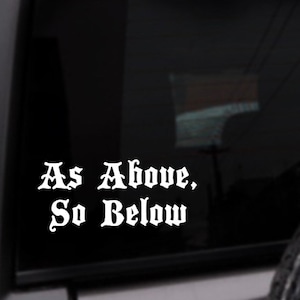 As Above So Below Car Decal, Spooky Sticker, Gothic, Witch Sticker, Personalized Vinyl Sticker, Custom Color Decal, Decals For Cars