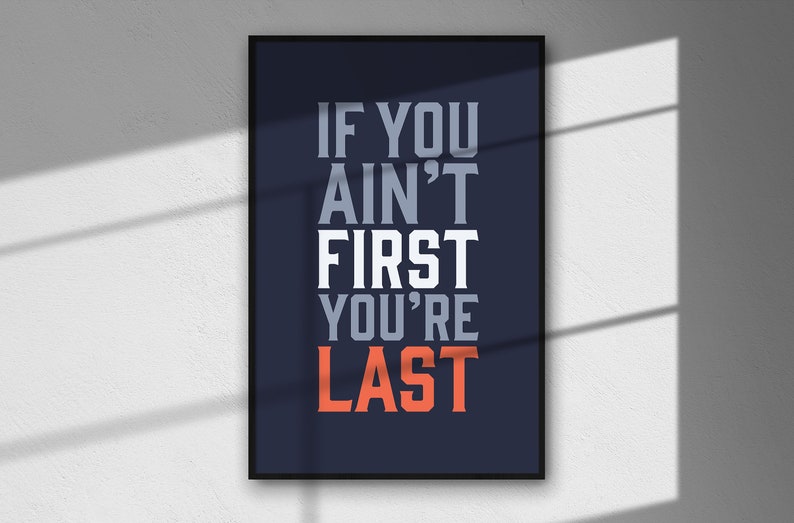 If You Ain't First You're Last Quote Poster - Etsy