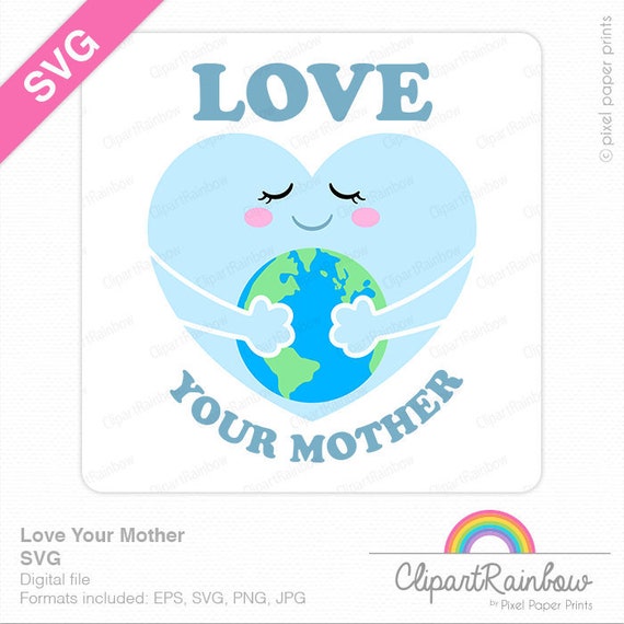 Love Your Mother Svg Clipart Svg Cut Files Png Files Etsy