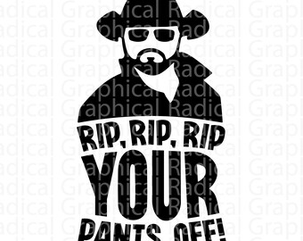 FUNNY Every Girl Needs a Rip Your Pants Off | SVG PNG File | Instant Digital Download for Cricut or Silhouette
