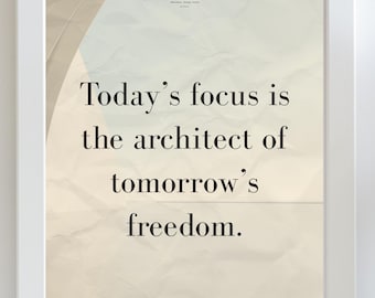 Dzisiejszy temat przewodni: Architekt wolności, Sztuka ścienna, Cytat o nastawieniu na produktywność, Motywujący wystrój biura, Pobieranie cyfrowe, Potwierdzenie rozwoju osobistego