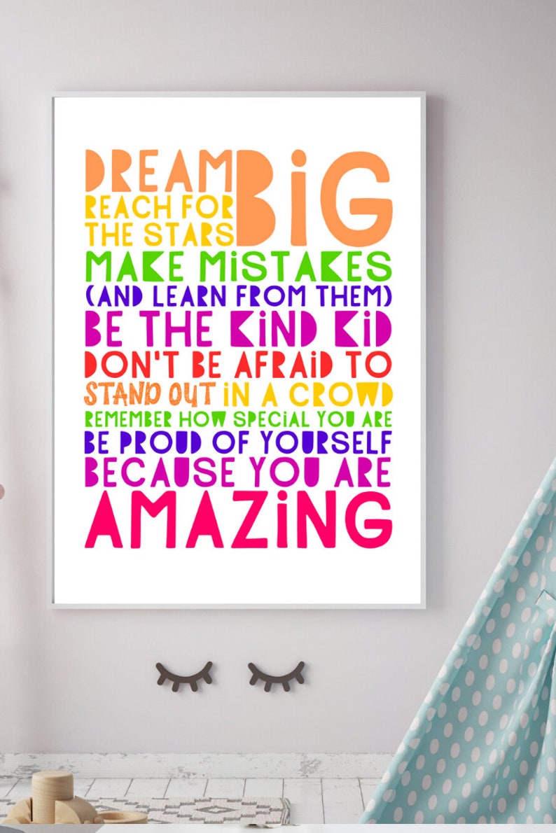 May include: A colorful motivational poster with the text "Dream Big" and a list of positive affirmations, including "Reach for the stars", "Make mistakes (and learn from them)", "Be the kind kid", "Don't be afraid to stand out in a crowd", "Remember how special you are", "Be proud of yourself", and "Because you are amazing".