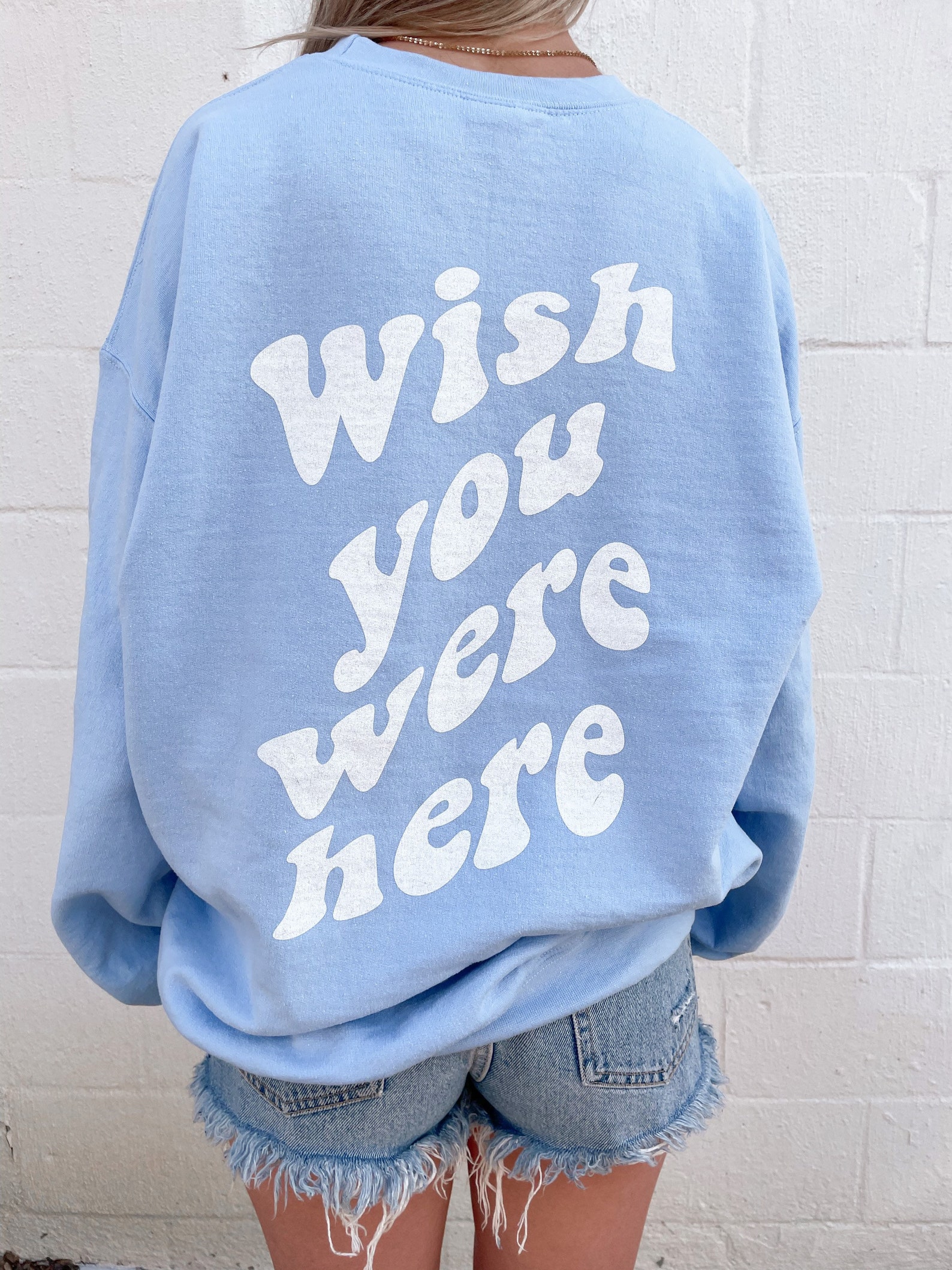 wish you were here crewneck
