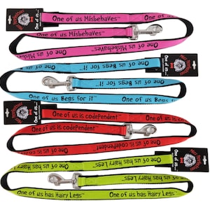 The One of Us...Leash Collection - 4 and 6 foot lengths -  3/4 and 1 inch widths  - &quot;Sayings&quot; available only in colors as pictured