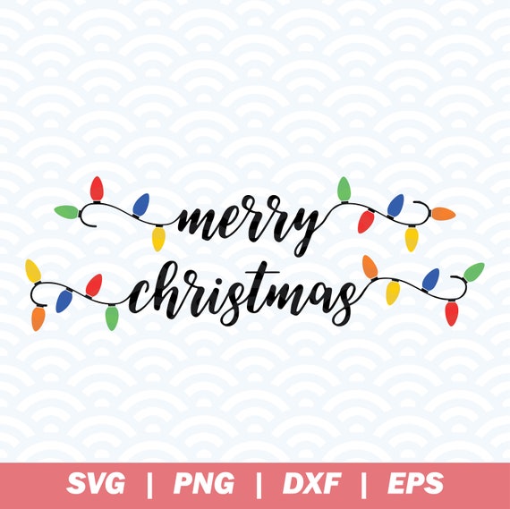 Download Christmas Svg Christmas Lights Svg Merry Christmas Svg Etsy
