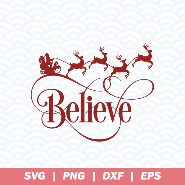 Believe SVG, Believe in Christmas Svg, Christmas Svg, Holiday Svg, Winter Svg, Santa Svg, Merry Christmas SVG, Iron on Svg, Cricut File