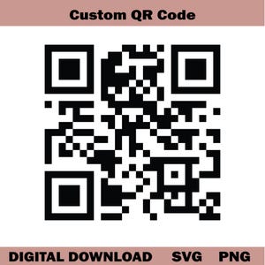 Custom QR Code Download, Link To Website, Social Media, Payment Link, Personalized QR Code, Svg, Png, Brand Colours & Logo, Small Business