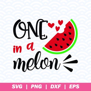May include: Black and red graphic with the text "One in a melon" and a watermelon slice with a bite taken out of it. Three red hearts are above the watermelon slice.