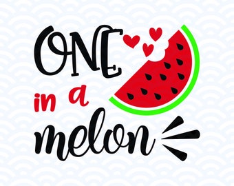 One in A Melon SVG, Watermelon Svg, Melonen Svg, Sommer Svg, Urlaub Svg, Dateien für Cricut, Silhouette, SOFORTIGER DOWNLOAD