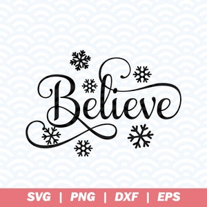 Believe SVG, Believe in Christmas Svg, Christmas Svg, Holiday Svg, Winter Svg, Santa Svg, Merry Christmas SVG, Iron on Svg, Cricut File