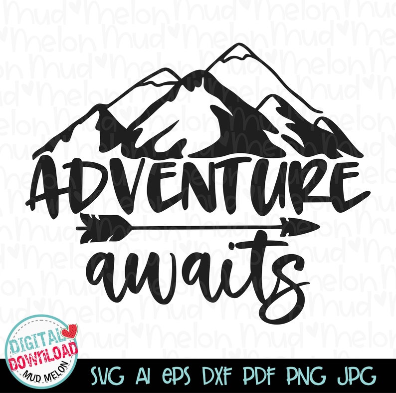 Free Free 179 Adventure Awaits Svg Camping Files SVG PNG EPS DXF File