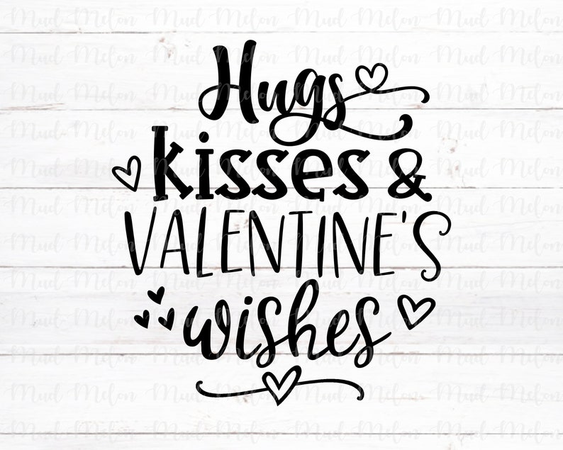 Hugs Kisses and Valentine’s Wishes Svg Eps Dxf Png | Etsy