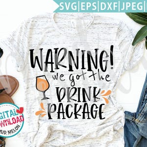 Warning We Got The Drink Package SVG: Vacation Design (Digital Download)