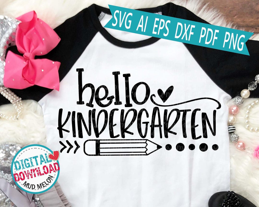 Hello Kindergarten SVG: Back to School Teacher Shirt Cut File (digital ...